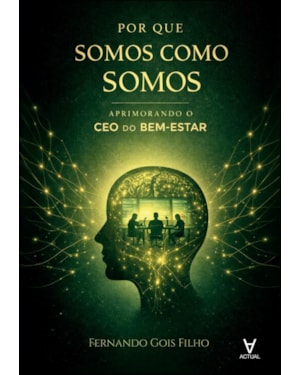 Por que somos como somos: aprimorando o ceo do bem-estar