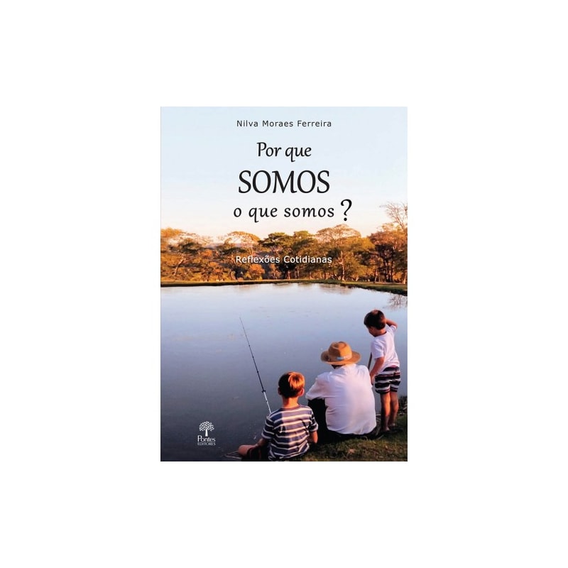 POR QUE SOMOS O QUE SOMOS?