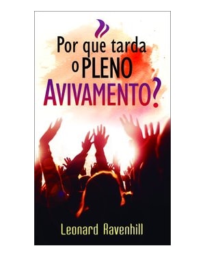 POR QUE TARDA O PLENO AVIVAMENTO?