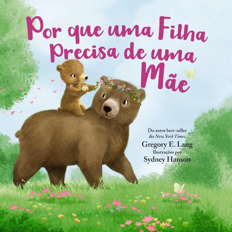 POR QUE UMA FILHA PRECISA DE UMA MÃE