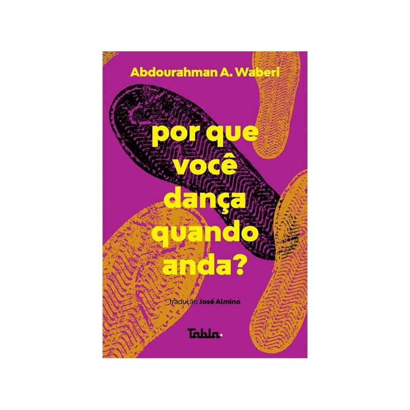 POR QUE VOCÊ DANÇA QUANDO ANDA?