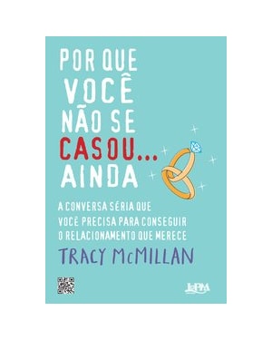 Por que você não se casou... ainda