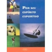 POR SEU ESPÍRITO ESPORTIVO