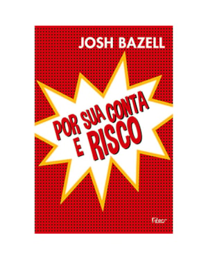 POR SUA CONTA E RISCO