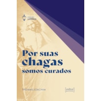 Por suas chagas somos curados