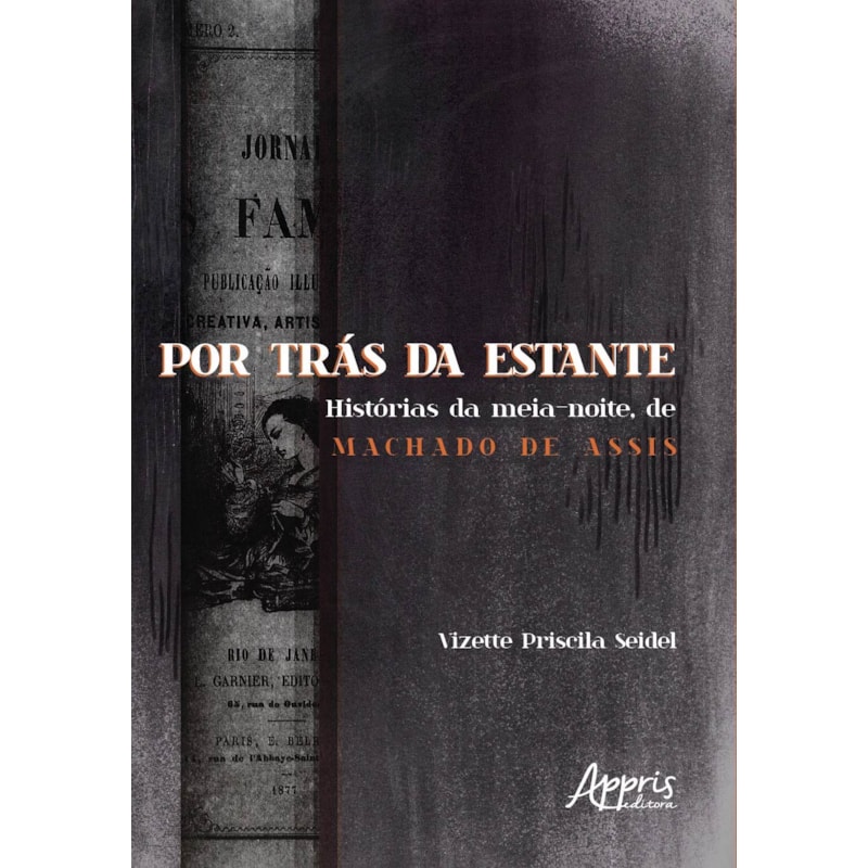POR TRÁS DA ESTANTE: HISTÓRIAS DA MEIA-NOITE, DE MACHADO DE ASSIS
