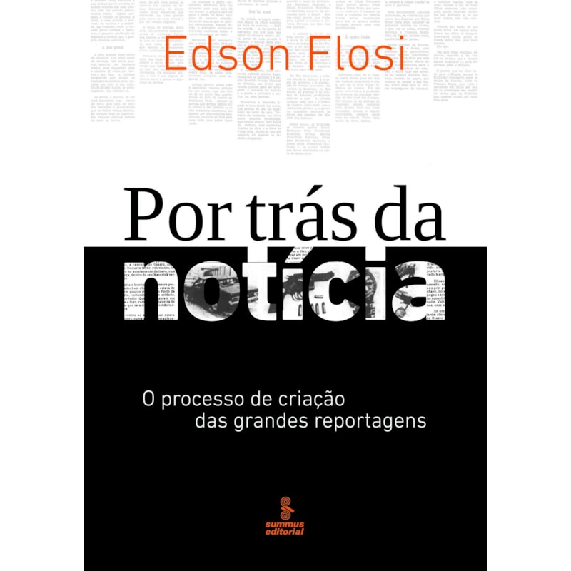 POR TRÁS DA NOTÍCIA: O PROCESSO DE CRIAÇÃO DAS GRANDES REPORTAGENS