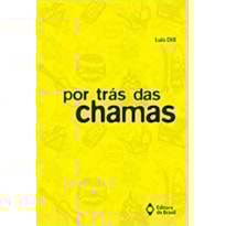 POR TRAS DAS CHAMAS