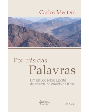 POR TRÁS DAS PALAVRAS: UM ESTUDO SOBRE A PORTA DE ENTRADA NO MUNDO DA BÍBLIA