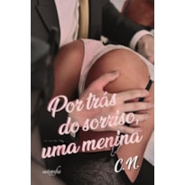 POR TRÁS DO SORRISO, UMA MENINA