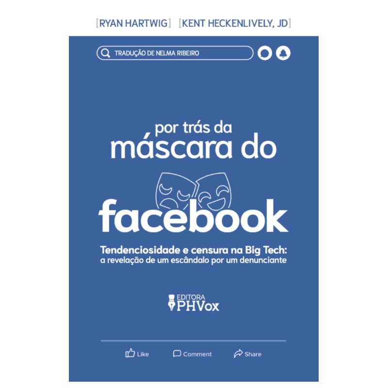 POR TRÁS NDA MÁSCARA DO FACEBOOK - A REVELAÇÃO DE UM ESCÂNDALO POR UM DENUNCIANTE