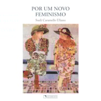 POR UM NOVO FEMINISMO
