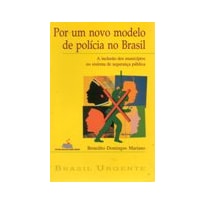 POR UM NOVO MODELO DE POLICIA NO BRASIL - 1