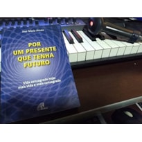 POR UM PRESENTE QUE TENHA FUTURO - 1