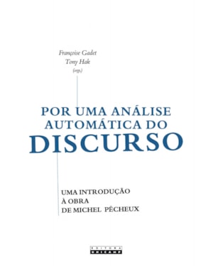 POR UMA ANÁLISE AUTOMÁTICA DO DISCURSO - UMA INTRODUÇÃO À OBRA DE MICHEL PÊCHEUX