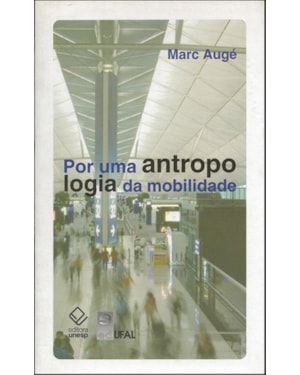 POR UMA ANTROPOLOGIA DA MOBILIDADE