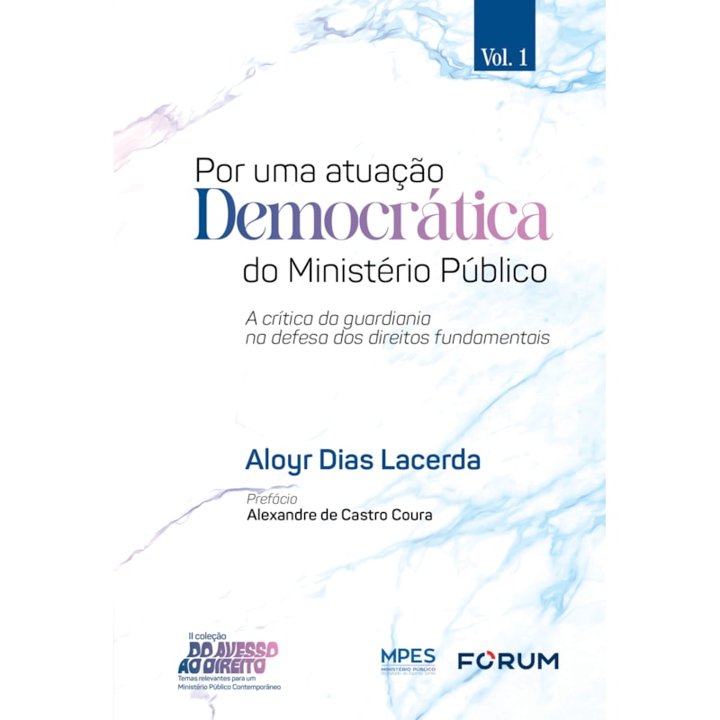 POR UMA ATUAÇÃO DEMOCRÁTICA DO MINISTÉRIO PÚBLICO: A CRÍTICA DA GUARDIANIA NA DEFESA DOS DIREITOS FUNDAMENTAIS