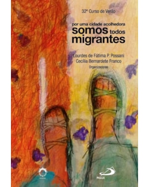 Por uma cidade acolhedora: somos todos migrantes