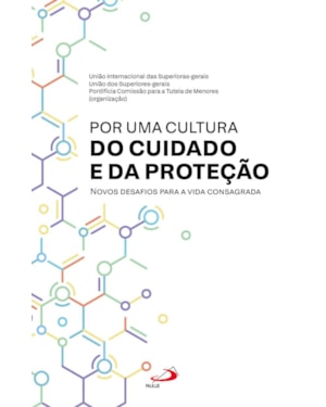 POR UMA CULTURA DO CUIDADO E DA PROTEÇÃO