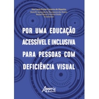 POR UMA EDUCAÇÃO ACESSÍVEL E INCLUSIVA PARA PESSOAS COM DEFICIÊNCIA VISUAL