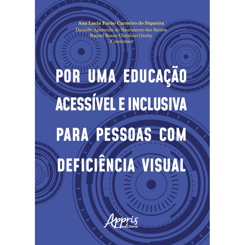 POR UMA EDUCAÇÃO ACESSÍVEL E INCLUSIVA PARA PESSOAS COM DEFICIÊNCIA VISUAL