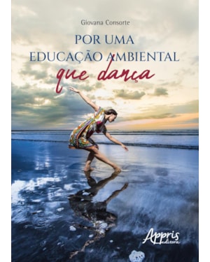 POR UMA EDUCAÇÃO AMBIENTAL QUE DANÇA
