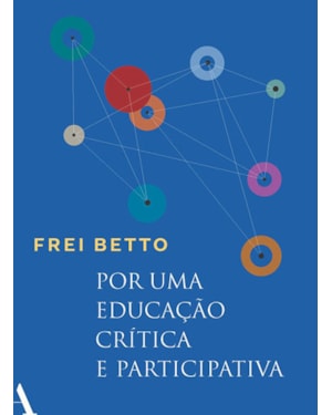 POR UMA EDUCAÇÃO CRÍTICA E PARTICIPATIVA