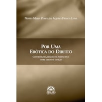 Por uma erótica do direito: contradições, diálogos e perspectivas entre direito e emoção