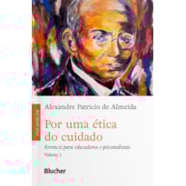 Por uma ética do cuidado: Ferenczi para educadores e psicanalistas