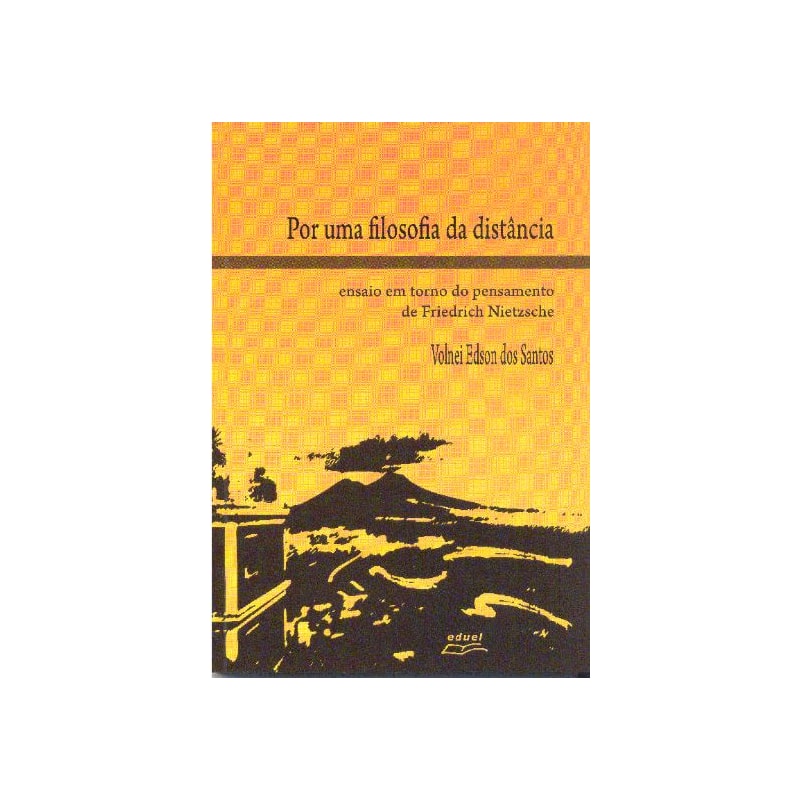 POR UMA FILOSOFIA DA DISTANCIA - ENSAIO EM TORNO DO PENSAMENTO DE FRIEDRICH - 1