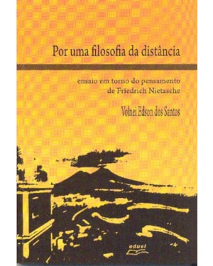 POR UMA FILOSOFIA DA DISTANCIA - ENSAIO EM TORNO DO PENSAMENTO DE FRIEDRICH - 1