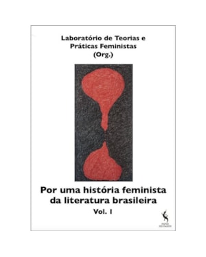 POR UMA HISTÓRIA FEMINISTA DA LITERATURA BRASILEIRA