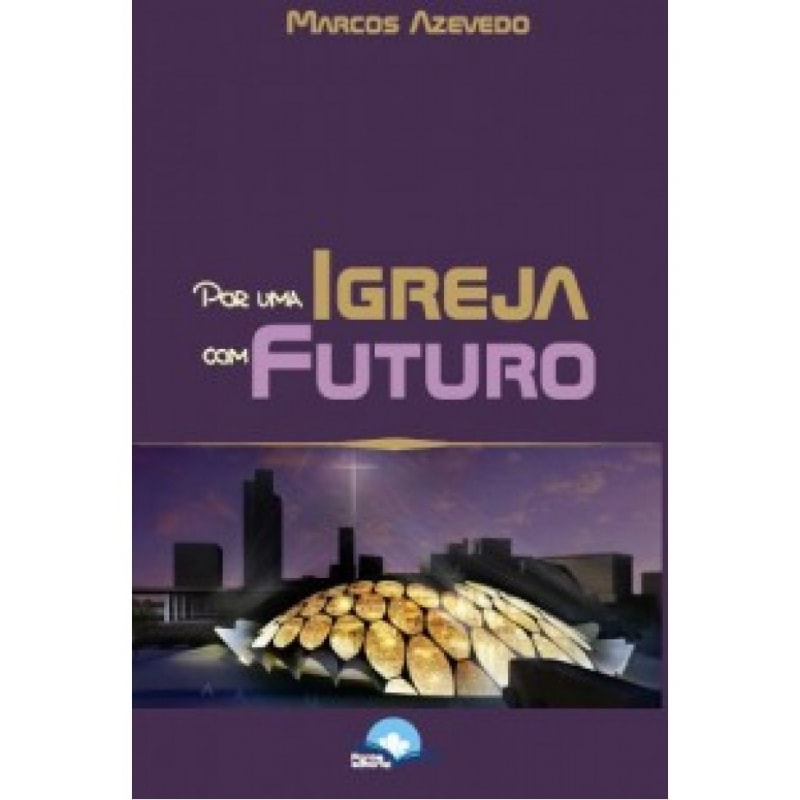 Por Uma igreja com Futuro