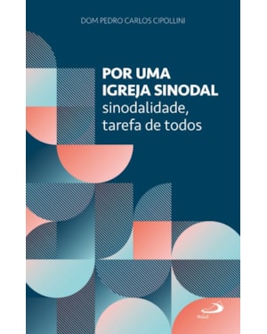 Por uma igreja sinodal