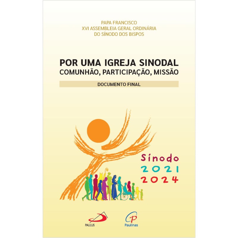 Por uma Igreja Sinodal - Comunhão, Participação, Missão - Documento Final
