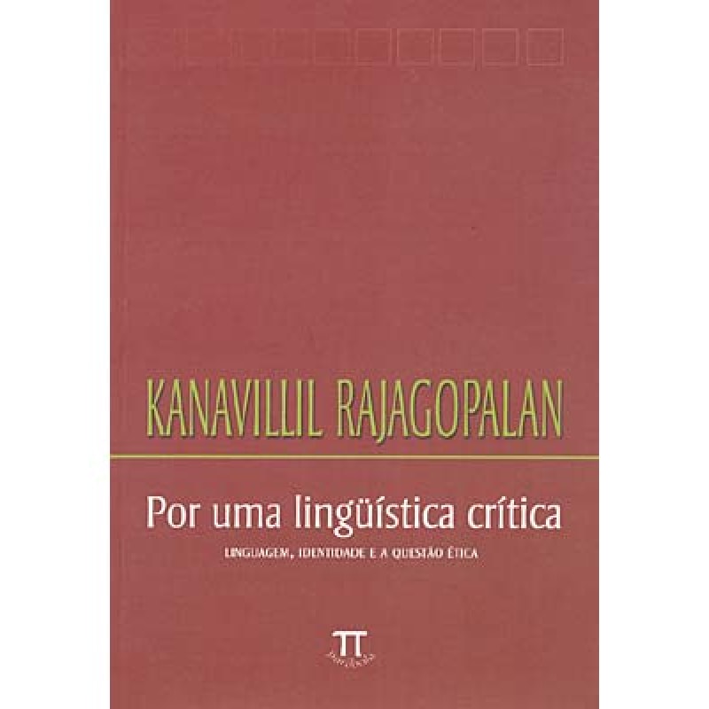 Por uma linguística crítica. linguagem, identidade e a questão crítica