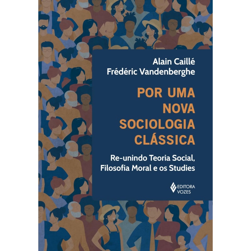 POR UMA NOVA SOCIOLOGIA CLÁSSICA: RE-UNINDO TEORIA SOCIAL, FILOSOFIA MORAL E OS STUDIES