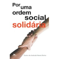 POR UMA ORDEM SOCIAL SOLIDÁRIA - CIDADE EDUCATIVA