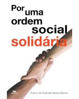 POR UMA ORDEM SOCIAL SOLIDÁRIA - CIDADE EDUCATIVA