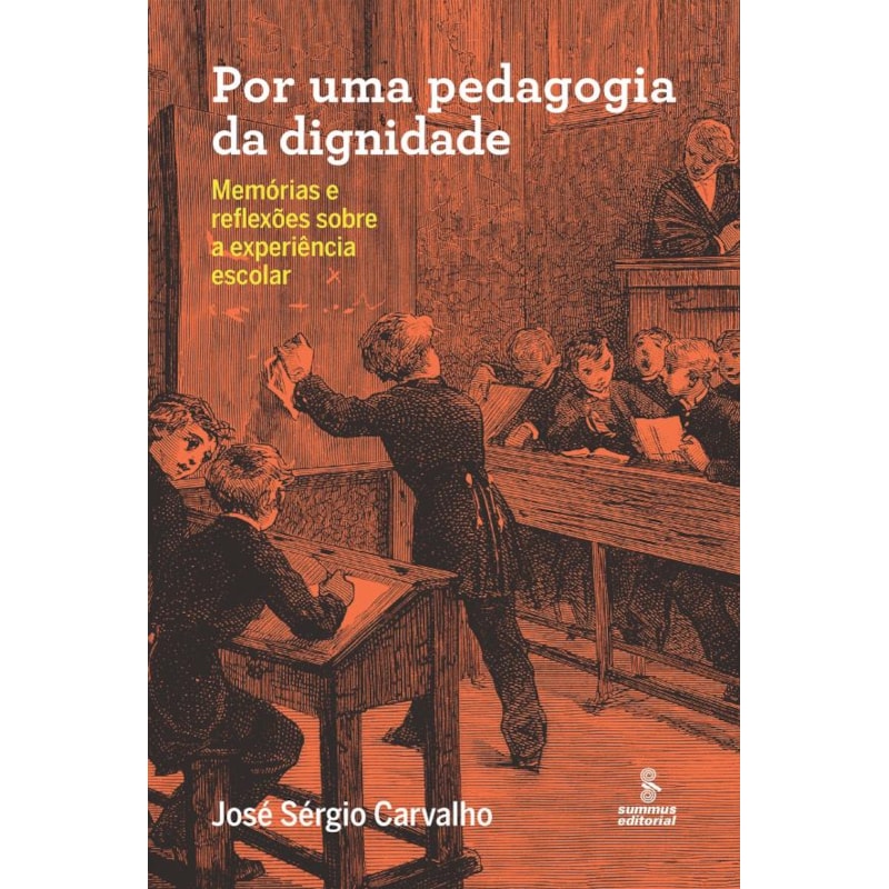 POR UMA PEDAGOGIA DA DIGNIDADE: MEMÓRIAS E REFLEXÕES SOBRE A EXPERIÊNCIA ESCOLAR
