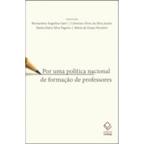 POR UMA POLÍTICA NACIONAL DE FORMAÇÃO DE PROFESSORES