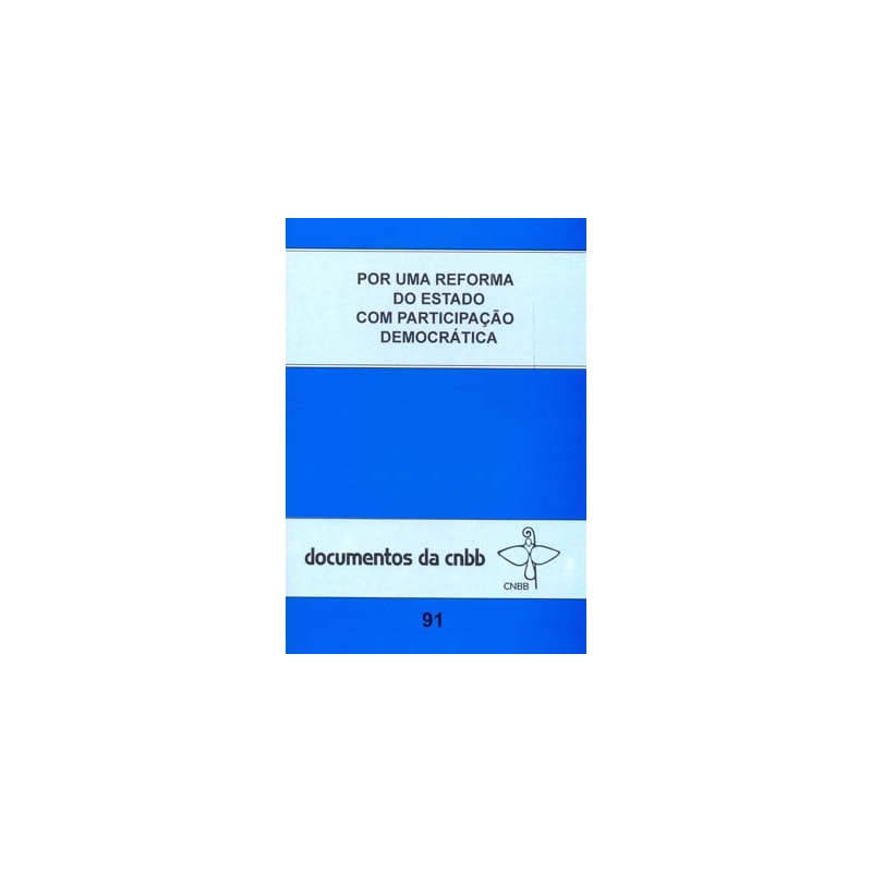 POR UMA REFORMA DO ESTADO COM PARTICIPAÇÃO DEMOCRÁTICA - DOC. 91