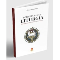 POR UMA SANTA LITURGIA