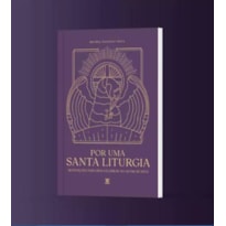 POR UMA SANTA LITURGIA