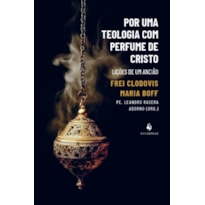 POR UMA TEOLOGIA COM PERFUME DE CRISTO