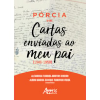 PÓRCIA EM: "CARTAS ENVIADAS AO MEU PAI" (1946-1958)