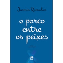 PORCO ENTRE OS PEIXES, O