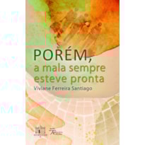 PORÉM, A MALA SEMPRE ESTEVE PRONTA