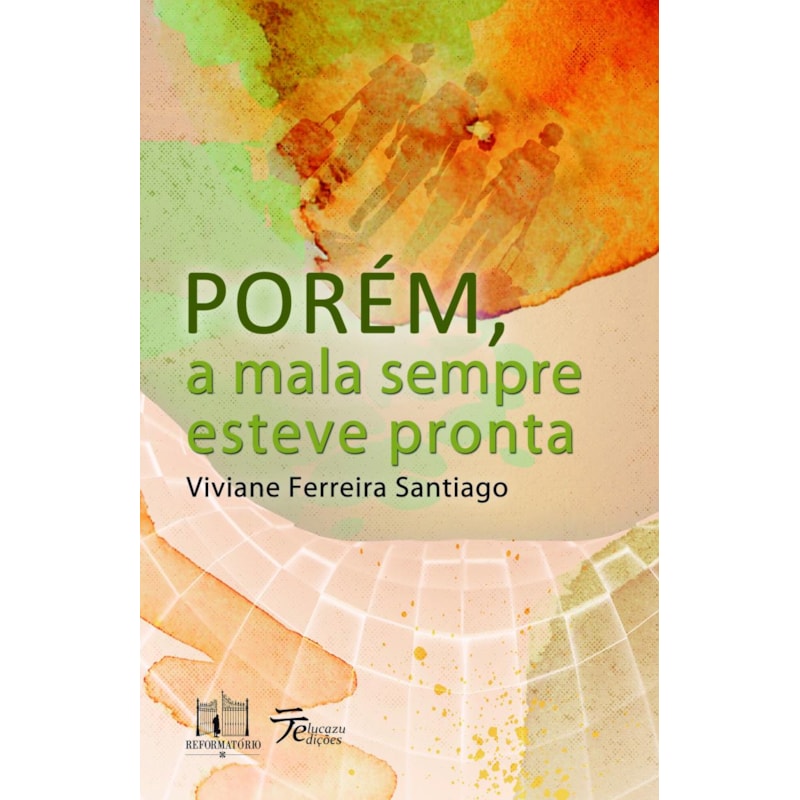 PORÉM, A MALA SEMPRE ESTEVE PRONTA