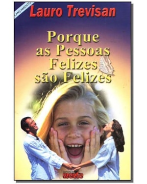 PORQUE AS PESSOAS FELIZES SAO FELIZES - 3ª